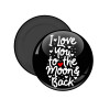 I love you to the moon and back with hearts, Μαγνητάκι ψυγείου στρογγυλό διάστασης 5cm