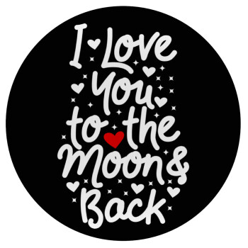 I love you to the moon and back with hearts, Mousepad Round 20cm