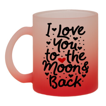 I love you to the moon and back with hearts, Κούπα γυάλινη δίχρωμη με βάση το κόκκινο ματ, 330ml