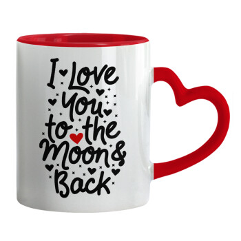 I love you to the moon and back with hearts, Mug heart red handle, ceramic, 330ml