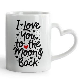 I love you to the moon and back with hearts, Mug heart handle, ceramic, 330ml