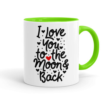 I love you to the moon and back with hearts, Mug colored light green, ceramic, 330ml