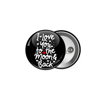 I love you to the moon and back with hearts, Κονκάρδα παραμάνα 5cm