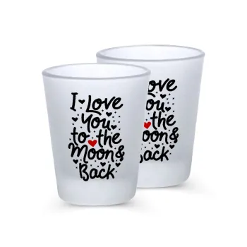 I love you to the moon and back with hearts, Σφηνοπότηρα γυάλινα 45ml του πάγου (2 τεμάχια)