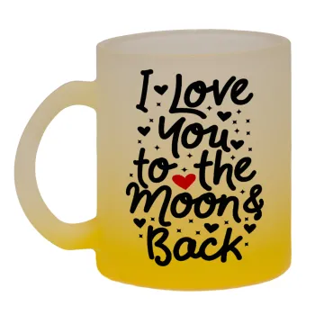 I love you to the moon and back with hearts, Κούπα γυάλινη δίχρωμη με βάση το κίτρινο ματ, 330ml