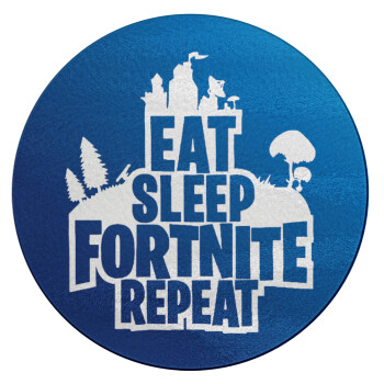 Eat Sleep Fortnite Repeat, Επιφάνεια κοπής γυάλινη στρογγυλή (30cm)