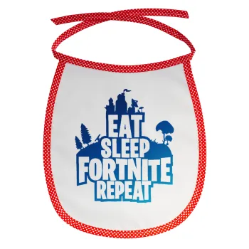 Eat Sleep Fortnite Repeat, Σαλιάρα μωρού αλέκιαστη με κορδόνι Κόκκινη