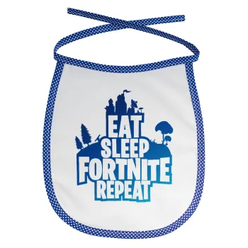 Eat Sleep Fortnite Repeat, Σαλιάρα μωρού αλέκιαστη με κορδόνι Μπλε