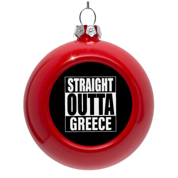 Straight Outta greece, Red Christmas tree ornament bauble 8cm