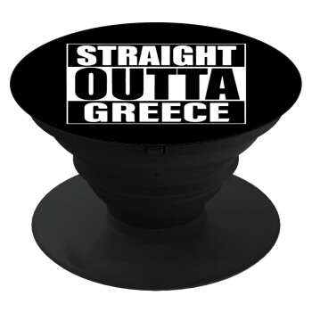 Straight Outta greece, Pop Socket Μαύρο Βάση Στήριξης Κινητού στο Χέρι