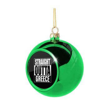Straight Outta greece, Χριστουγεννιάτικη μπάλα δένδρου Πράσινη 8cm