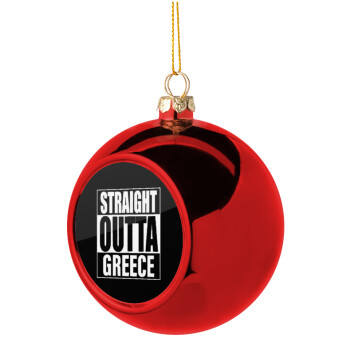 Straight Outta greece, Christmas tree ball Red 8cm