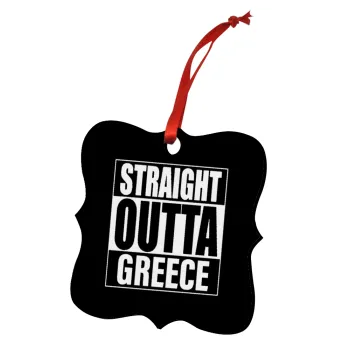 Straight Outta greece, Christmas ornament polygon wooden 7.5cm