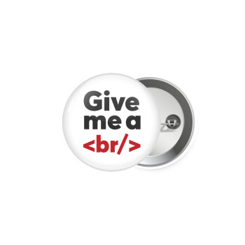 Give me a <br/>, Κονκάρδα παραμάνα 5cm