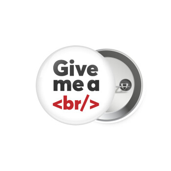 Give me a <br/>, Κονκάρδα παραμάνα 5.9cm