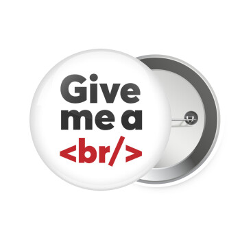 Give me a <br/>, Κονκάρδα παραμάνα 7.5cm