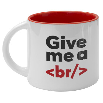 Give me a <br/>, Κούπα κεραμική 400ml Λευκή/Κόκκινη
