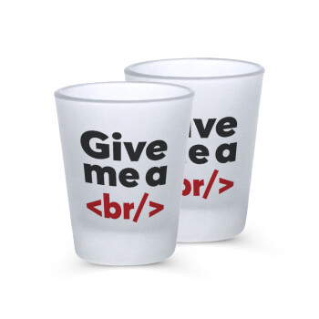 Give me a <br/>, Σφηνοπότηρα γυάλινα 45ml του πάγου (2 τεμάχια)