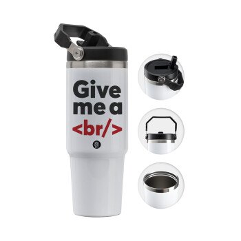 Give me a <br/>, 30oz stainless Steel Tumbler with Handle