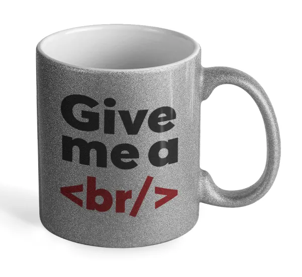 Give me a <br/> — Silver glitter mug that sparkles, ceramic, 330ml