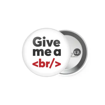 Give me a <br/>, Κονκάρδα παραμάνα 5.9cm