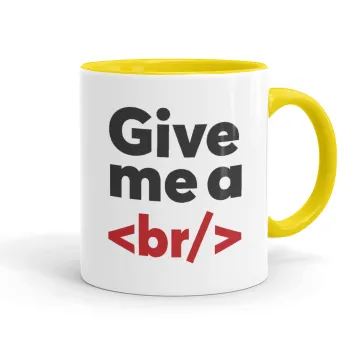 Give me a <br/>, Κούπα χρωματιστή κίτρινη, κεραμική, 330ml