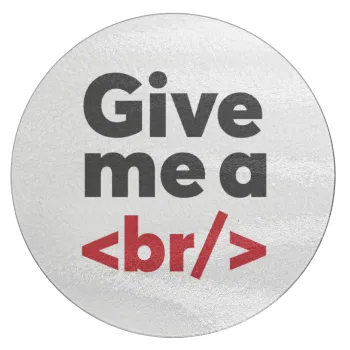 Give me a <br/>, Επιφάνεια κοπής γυάλινη στρογγυλή (30cm)