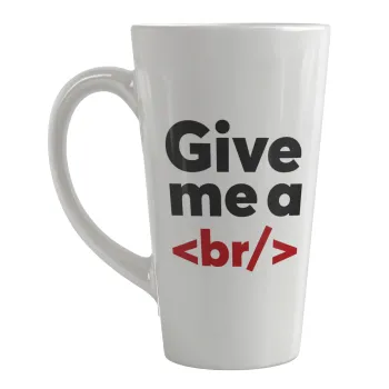 Give me a <br/>, Κούπα κωνική Latte Μεγάλη, κεραμική, 450ml