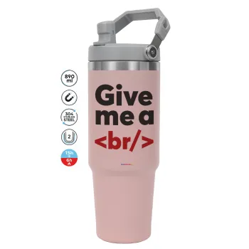 Give me a <br/>, Pink color, 890ml (30oz) stainless Steel Tumbler with Handle