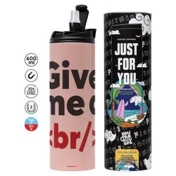 Give me a <br/>, Tumbler stainless steel PINK 600ml
