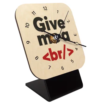 Give me a <br/>, Επιτραπέζιο ρολόι σε φυσικό ξύλο (10cm)