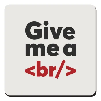 Give me a <br/>, Τετράγωνο μαγνητάκι ξύλινο 9x9cm