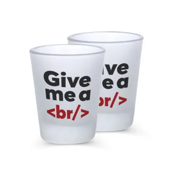 Give me a <br/>, Σφηνοπότηρα γυάλινα 45ml του πάγου (2 τεμάχια)