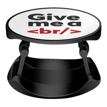 Give me a <br/>, Phone Holders Stand  Stand Βάση Στήριξης Κινητού στο Χέρι