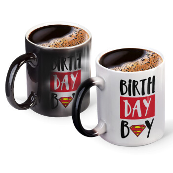 Birth day Boy (superman), Color changing magic Mug, ceramic, 330ml when adding hot liquid inside, the black colour desappears (1 pcs)