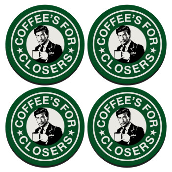 Coffee's for closers, SET of 4 round wooden coasters (9cm)