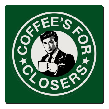 Coffee's for closers, Τετράγωνο μαγνητάκι ξύλινο 6x6cm