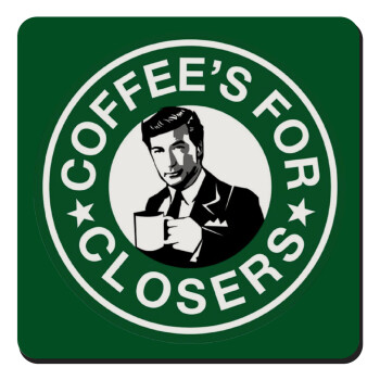 Coffee's for closers, Τετράγωνο μαγνητάκι ξύλινο 9x9cm