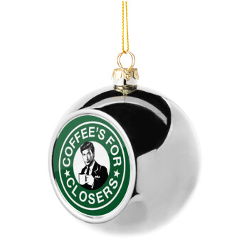 Coffee's for closers, Χριστουγεννιάτικη μπάλα δένδρου Ασημένια 8cm