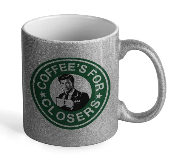 Coffee's for closers — Glitter Ασημένια
