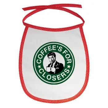 Coffee's for closers, Σαλιάρα μωρού αλέκιαστη με κορδόνι Κόκκινη