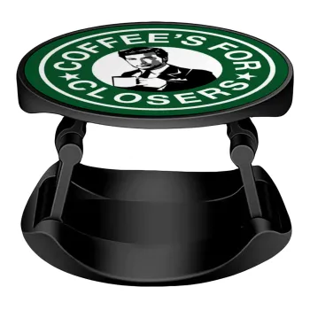 Coffee's for closers, Phone Holders Stand  Stand Βάση Στήριξης Κινητού στο Χέρι