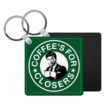 Coffee's for closers, Μπρελόκ Δερματίνη, τετράγωνο ΜΑΥΡΟ (5x5cm)