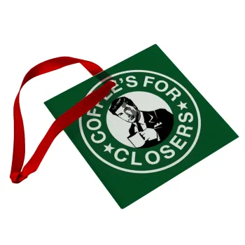 Coffee's for closers, Στολίδι Χριστουγεννιάτικο στολίδι γυάλινο τετράγωνο 9x9cm