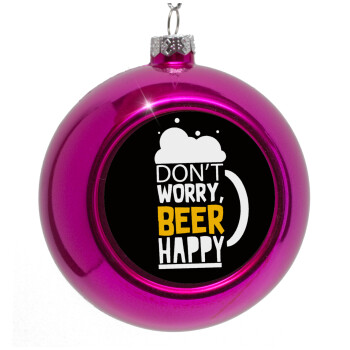 Don't worry BEER Happy, Στολίδι Χριστουγεννιάτικη μπάλα δένδρου Μωβ 8cm