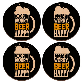 Don't worry BEER Happy, ΣΕΤ x4 Σουβέρ ξύλινα στρογγυλά plywood (9cm)