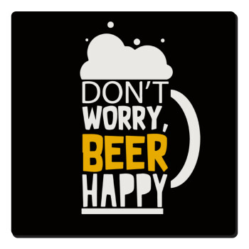 Don't worry BEER Happy, Τετράγωνο μαγνητάκι ξύλινο 6x6cm