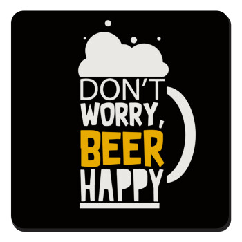 Don't worry BEER Happy, Τετράγωνο μαγνητάκι ξύλινο 9x9cm