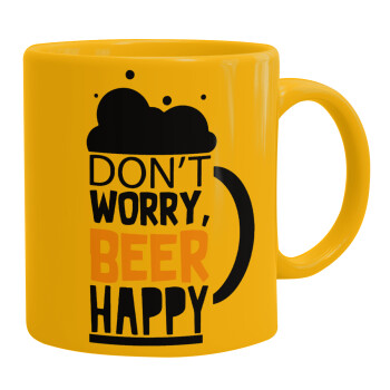 Don't worry BEER Happy, Ceramic coffee mug yellow, 330ml (1pcs)
