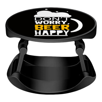 Don't worry BEER Happy, Phone Holders Stand  Stand Βάση Στήριξης Κινητού στο Χέρι